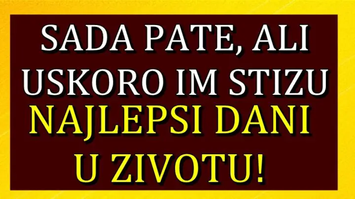 Sada PATE i OCAJAVAJU, ali PRVI DANI u 2024.godini ce OVIM znacima biti NAJLEPSI DANI u celom ZIVOTU!