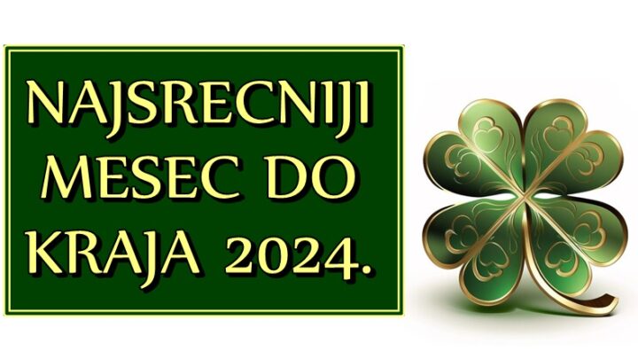 SREĆA TEK DOLAZI! Otkrivamo NAJSREČNIJI MESEC za svaki znak zodijaka DO KRAJA 2024.!