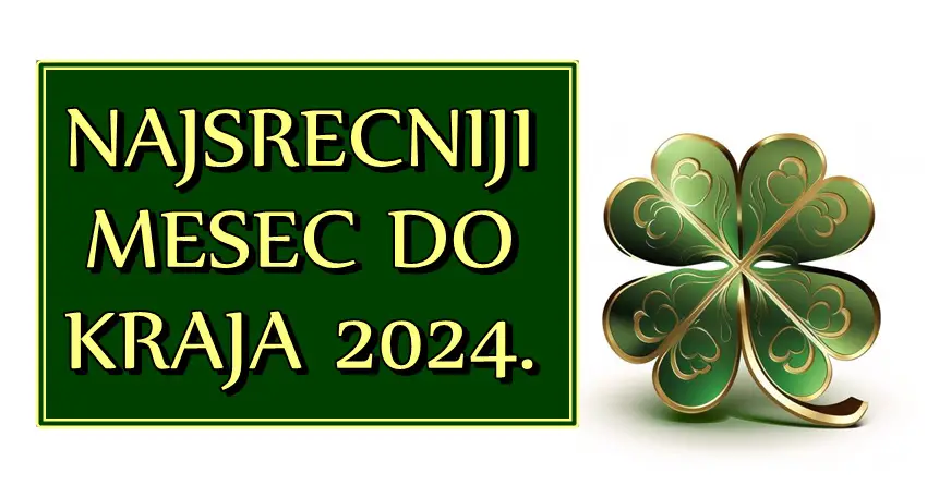 SREĆA TEK DOLAZI! Otkrivamo NAJSREČNIJI MESEC za svaki znak zodijaka DO KRAJA 2024.!