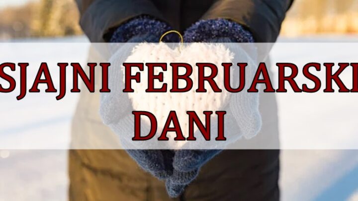 FEBRUARSKI DANI ce im biti SAVRSENI: Ovi znaci ce biti ISKRENO SRECNI tokom NAREDNOG MESECA!