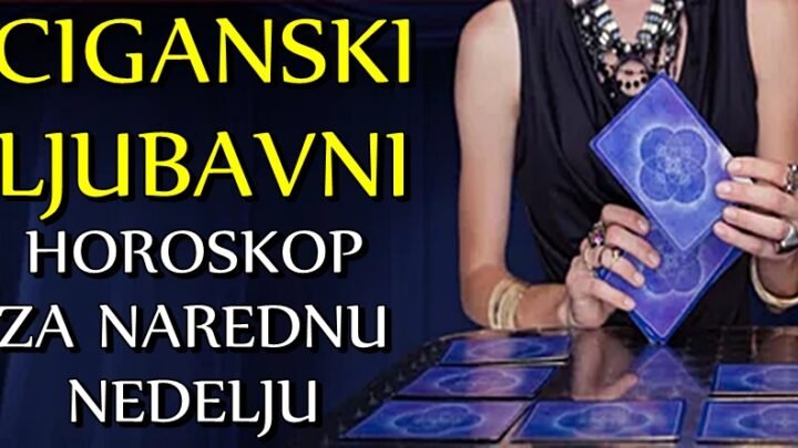 Ova nedelja koja sledi će doneti nekome PRAVU LJUBAV, a nekome KRAJ EMOTIVNE VEZE prema CIGANSKOM PREDVIDJANJU!