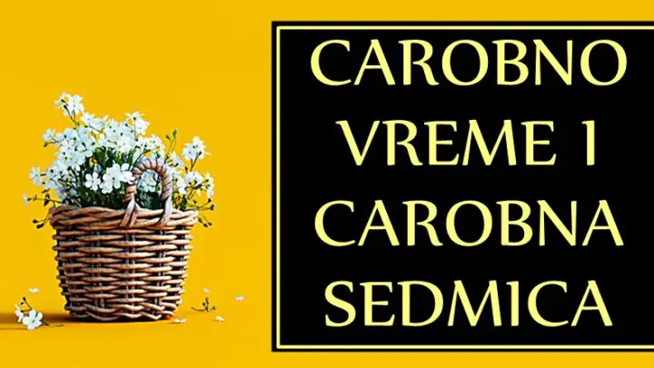 ČAROBNO VREME i ČAROBNA SEDMICA – OVIM znacima stigla je nedelja u kojoj će OSTVARITI SAN! Prozivece pravu bajku!