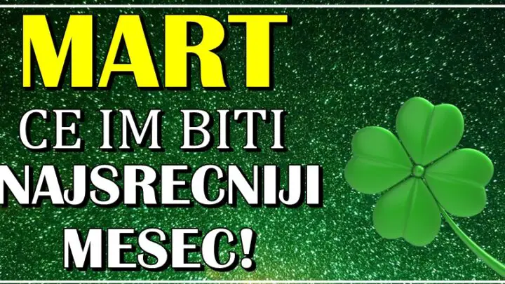 MART stiže! Ovaj mesec će doneti veliku sreću za četiri znaka zodijaka! Nekoga čeka NAJSREĆNIJI MESEC u ovoj 2024. godini!