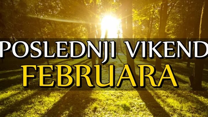 POSLEDNJI VIKEND FEBRUARA donosi PRILIKE i ČUDA! Jarčevi iskoristite ono što vam se pruža, Rakovi donose finansijske odluke!