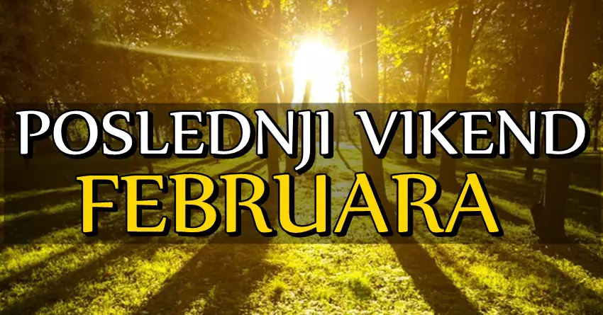 POSLEDNJI VIKEND FEBRUARA donosi PRILIKE i ČUDA! Jarčevi iskoristite ono što vam se pruža, Rakovi donose finansijske odluke!