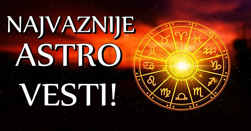 NAJVAŽNIJE ASTRO VESTI: Rak ce dobiti ono sto zeli, Strelac doneti VELIKU ODLUKU, OVAJ znak ce USPETI u onome sto je zamislilo!