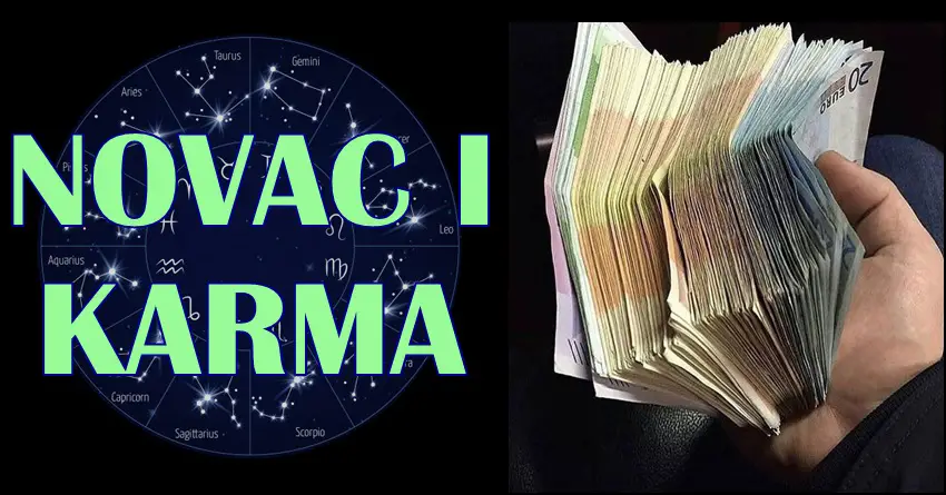 NOVAC I KARMA: Evo koji znaci zodijaka ce DOBITI VELIKE PARE kao NAGRADU KARME za DOBROTU i DOBRA DELA prema svima oko sebe!