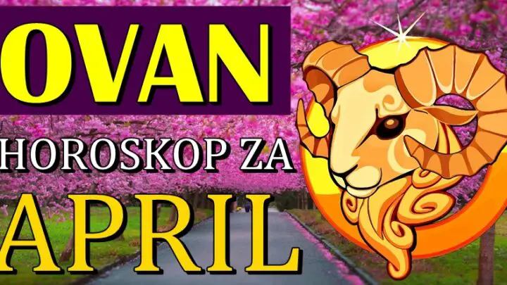 OVNOVI će u APRILU doživeti VELIKE PROMENE! Desiće se ono što MNOGO ŽELE!