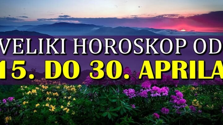 Od 15. do 30. APRILA Device će reći zbogom problemima, Strelce čeka velika sreća, a OVI znaci će ostvariti ono što žele!
