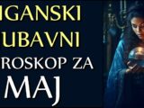 Ciganski ljubavni horoskop za maj