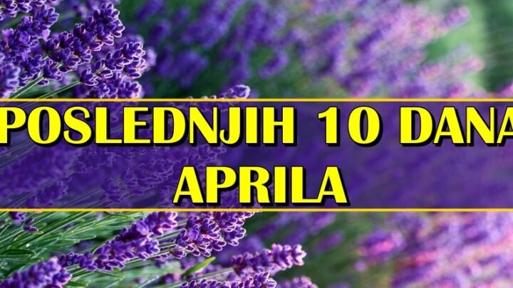 Poslednjih 10 dana aprila će doneti  ZIVOTNU PRILIKU Blizancima, Jarcu i Vagi! Oni ce konačno moći da ostvare ono što dugo žele!