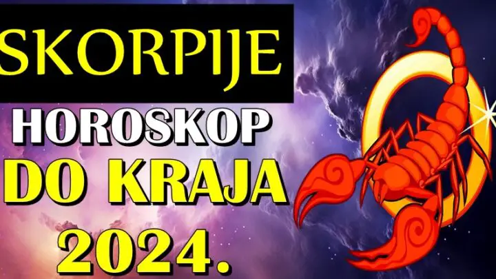 ŠKORPIJE do KRAJA 2024. donosi TOTALAN PREOKRET! Konačno dolaze mnogo lepša dešavanja!