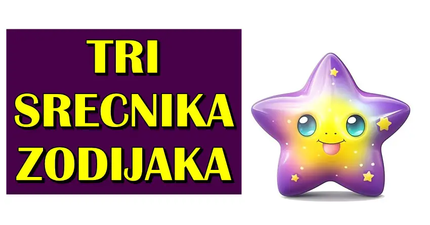 TRI SREĆNIKA ZODIJAKA – Ova tri znaka že doživeti NAJSREĆNIJI PERIOD U ŽIVOTU do kraja maja!