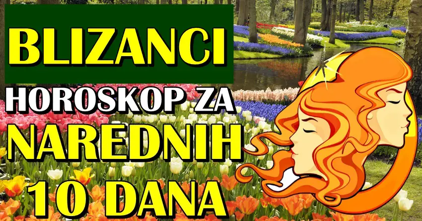 BLIZANCE u NAREDNIH 10 DANA očekuje VELIKA PROMENA! Velika sreća im tek stiže!