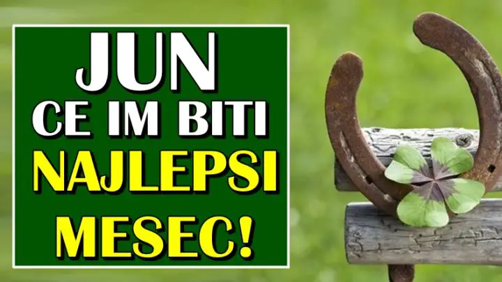 JUN će za njih biti NAJLEPŠI MESEC – Čestitamo ovim znacima! Oni će tokom juna imati SVE ŠTO ŽELE! NOVAC, SREĆA, LJUBAV, ništa im neće faliti!