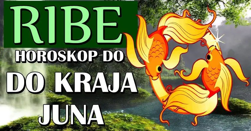 RIBE do KRAJA JUNA očekuje  VELIKA SREĆA! Ostvariće svoj veliki san!