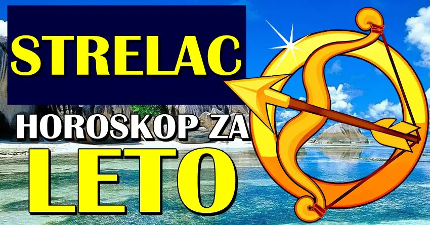 LETO 2024. za STRELCA će biti VEOMA VAŽAN PERIOD! Desiće se promena koja će njihov život učiniti MNOGO LEPŠIM!