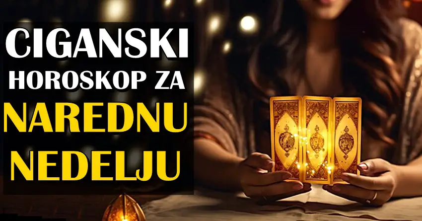 U NAREDNOJ NEDELJI veoma je VAŽNO da pročitate šta vam poručuje CIGANSKI HOROSKOP! Za nekoga se život potpuno menja!