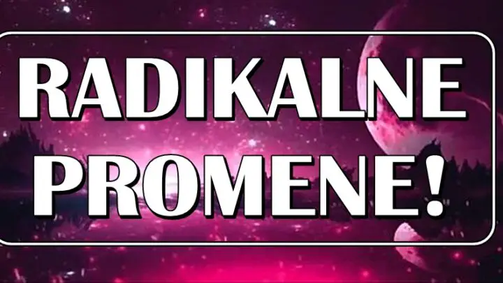 VIKEND ce DONETI RADIKALNU PROMENU ovim znacima: LJUBAV, NOVAC, KARIJERA… Nekome ce se SVE POZLATITI!