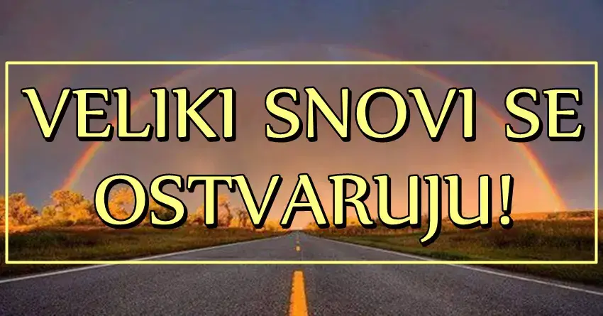 Do kraja godine Ovan, Bik i Jarac će promeniti svoj život na bolje! VELIKI SNOVI SE OSTVARUJU!