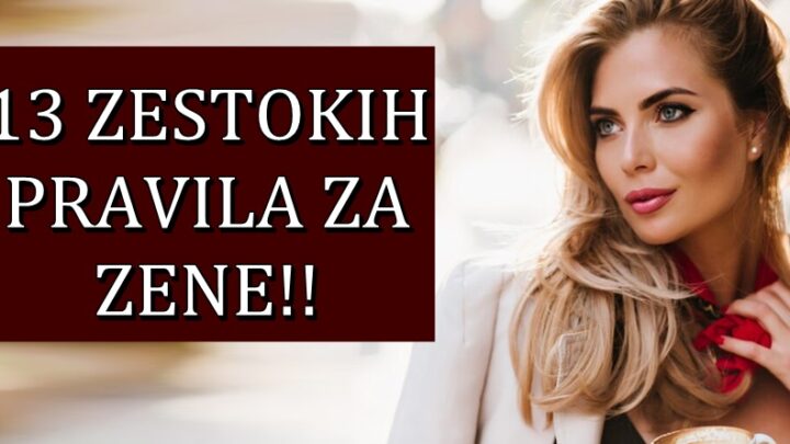 Ovo su ŽESTOKI SAVETI ZA ŽENE! Ovih 13 stvari MORATE ZNATI ako želite biti srećne!