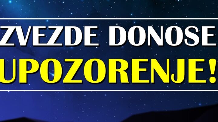 ZVEZDE IM DONOSE LOŠE VESTI: Ovi znaci će morati da pokažu veliki oprez!