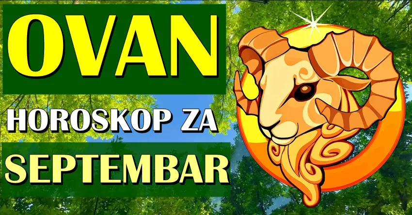 OVAN – MESEČNI HOROSKOP ZA SEPTEMBAR: Mesec ozbiljnih promena im dolazi!