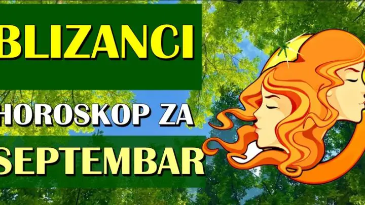 BLIZANCI – MESEČNI HOROSKOP ZA SEPTEMBAR: Stižu im ZASLUŽENE NAGRADE!