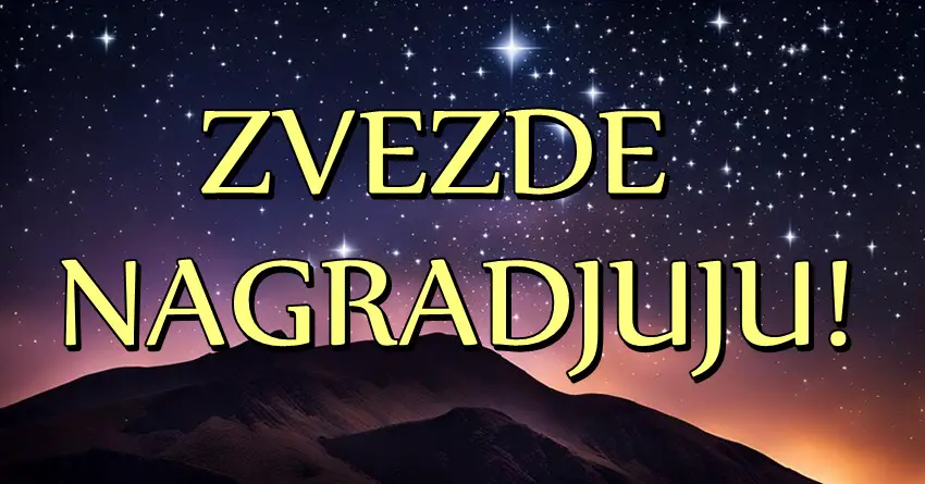 ZVEZDE su ODLUCILE da ih NAGRADE: Tri znaka zodijaka ce DOZIVETI PRAVU SRECU u narednih PET DANA!