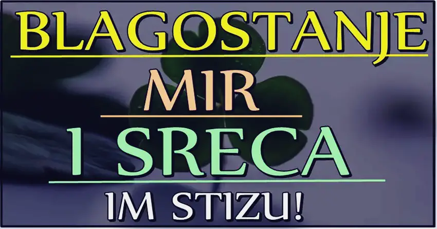 BLAGOSTANJE I SREĆA IM STIŽU: ŽIVOT OVA TRI  ZNAKA ĆE POSTATI MNOGO BOLJI!