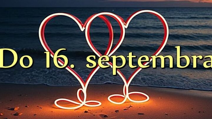 Nova sedmica meseca septembra i NOVA LJUBAV: Do 16.septembra slede neki DIVNI TRENUCI…