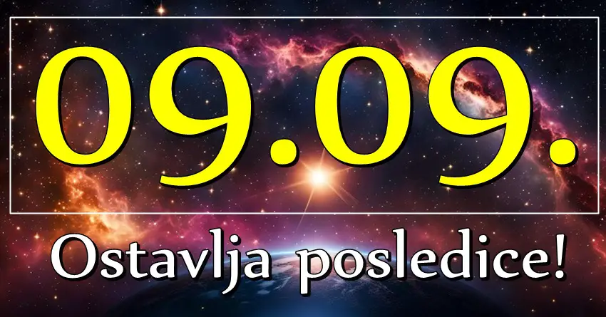 Magični 9.9.: Saznajte kome ce DEVETI SEPTEMBAR biti dan koji ce DONETI PRAVU MAGIJU koja će ih pratiti u BUDUĆNOSTI!!