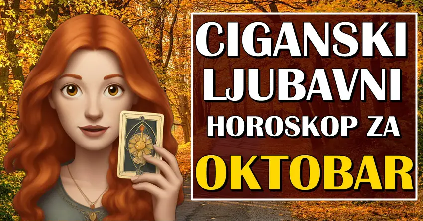 CIGANSKI LJUBAVNI HOROSKOP za OKTOBAR donosi ČAROBNE VESTI! Ovim znacima sledi NAJLEPŠI MESEC LJUBAVI!