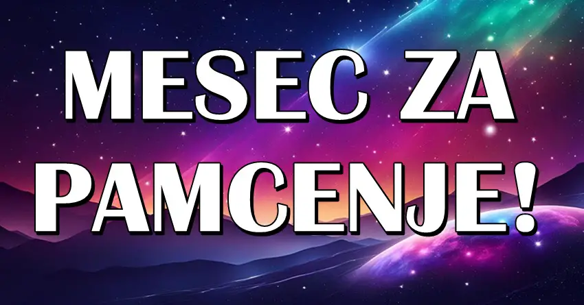 MESEC ZA PAMCENJE: SEPTEMBAR ce doneti SAMO NAJBOLJE za Ovna, Bika, Devicu i Jarca!