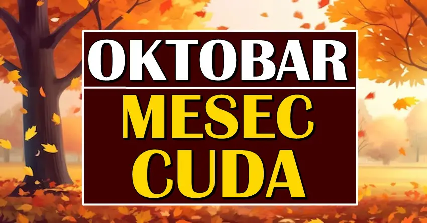 OKTOBAR ce biti mesec za prava CUDA: DONOSIMO OCARAVAJUCE VESTI za cak TRI znaka kojima sledi 31. DAN za USPEH, KARIJERU i LJUBAV!