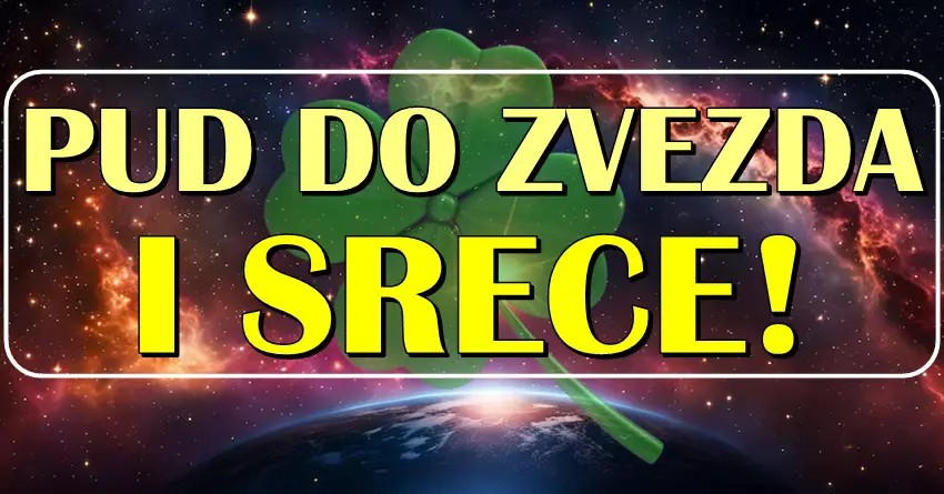 Put ka ZVEZDAMA i SRECI: BLAGO ovim znacima zodijaka, jer u BLISKOJ BUDUCNOSTI sledi RESENJE njihovih PROBLEMA!