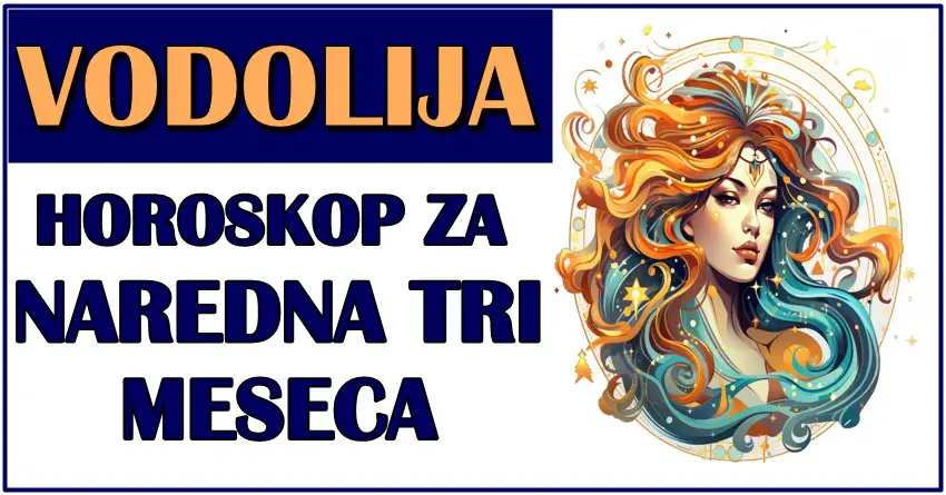 VODOLIJE u NAREDNA TRI MESECA očekuje OGROMNA PROMENA! Ovo sada ne očekuju!