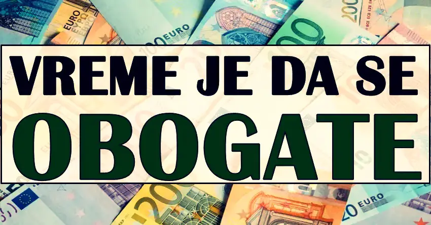 VREME JE DA SE OBOGATE: Ova TRI znaka “muku muče” jer nemaju para, ali dobiće veliki iznos!