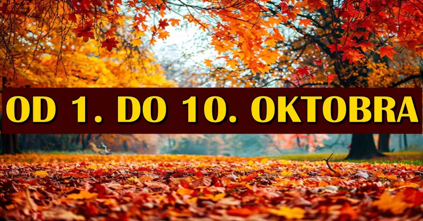 Od 1. do 10. oktobra Ovna čeka važna odluka, Jarca veliko iznenadjenje, a OVAJ znak će ostvariti najveću želju!