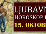 Do 15. OKTOBRA nekome sledi PROSIDBA, dok se jednom znaku vraća BIVŠA LJUBAV!