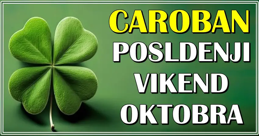 POSLEDNJI VIKEND OKTOBRA će prosto biti  ČAROBAN za OVE četiri znaka zodijaka! Stiže im velika radost i važna dešavanja!