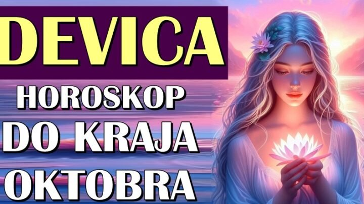 DEVICE – Vaš horoskop DO KRAJA OKTOBRA! Uverićete se da ČUDA postoje!