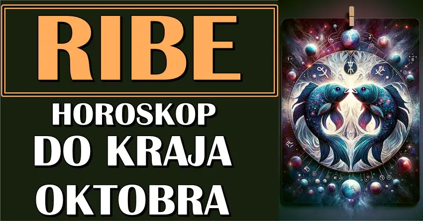 RIBE – Vaš horoskop DO KRAJA OKTOBRA! Pred vama su NAJVAŽNIJI DANI!