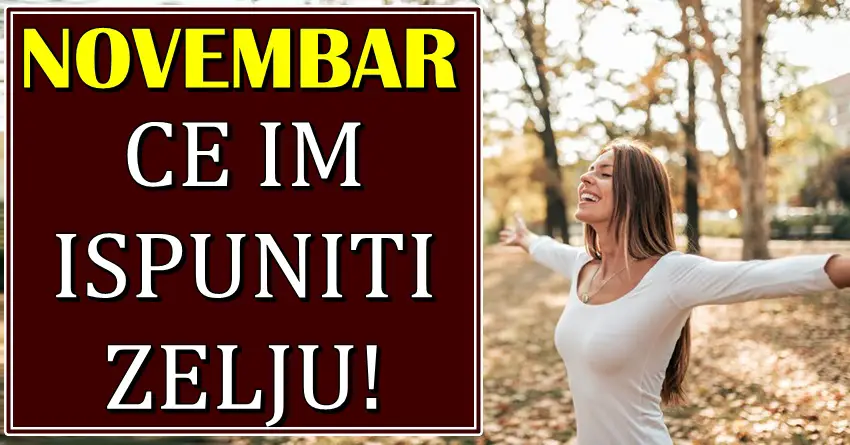 NOVEMBAR će ovim četiri znacima ISPUNITI ŽELJU! Sjajan mesec im sledi!