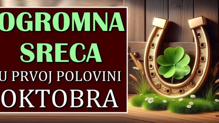 PRVA POLOVINA OKTOBRA ce biti SAVRSENA za Bika, Raka, Jarca i Ribe jer su ZASLUZILI VELIKU SRECU!