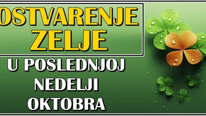 POSLEDNJA SEDMICA OKTOBRA je počela, evo kome ce PROMENITI ZIVOTE i OSTVARITI SNOVE!