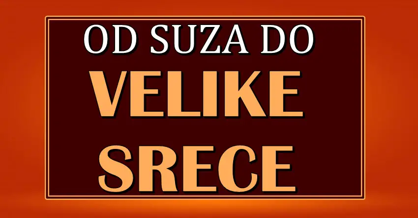 U narednim danima ce SRECA da se USELI u zivote OVIH znakova jer su PREDUGO LILI SUZE!