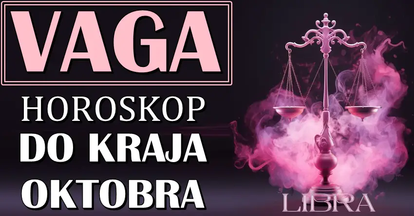 VAGE – Vaš horoskop DO KRAJA OKTOBRA! Zbog ovoga će vam blistati osmeh na licu!