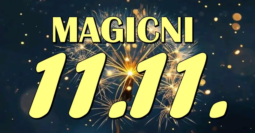 11.11. je SUTRA! Četiri jedinice u datumu donose NAJVEĆE ČUDO u životu ova ČETIRI znaka zodijaka! Nisu svesni šta ih čeka!