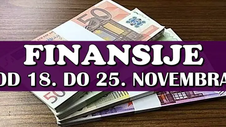 FINANSIJE od 18. do 24. novembra: Ovi znaci ce KONACNO DOBITI NOVAC jer SADA NEMAJU DINARA!